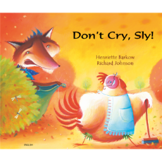 Don't Cry Sly! - Bilingual children's book - Folktale in Spanish, Arabic, Chinese (Cantonese), French, Italian, Portuguese, Tamil, and many more foreign languages.