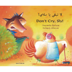 Don't Cry Sly! - Bilingual children's book - Folktale in Spanish, Arabic, Chinese (Cantonese), French, Italian, Portuguese, Tamil, and many more foreign languages.