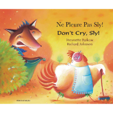 Don't Cry Sly! - Bilingual children's book - Folktale in Spanish, Arabic, Chinese (Cantonese), French, Italian, Portuguese, Tamil, and many more foreign languages.