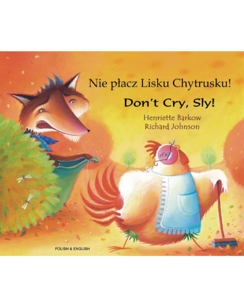 Don't Cry Sly! - Bilingual children's book - Folktale in Spanish, Arabic, Chinese (Cantonese), French, Italian, Portuguese, Tamil, and many more foreign languages.