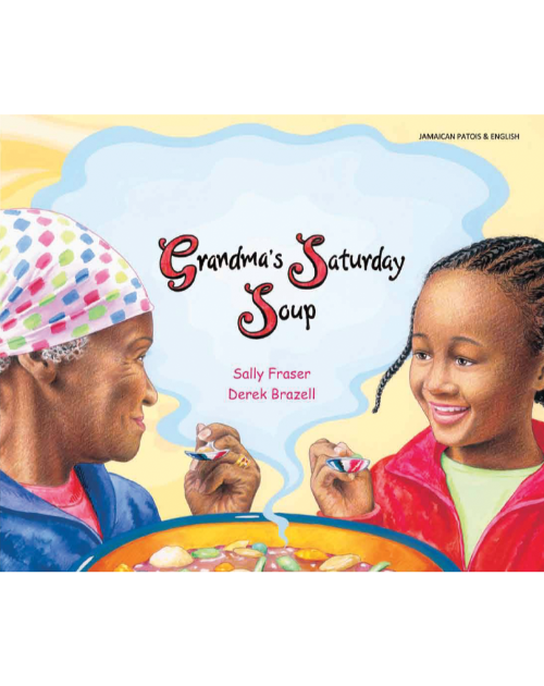 Grandma's Saturday Soup - Bilingual Children's Book in Spanish, Arabic, Farsi, French, German, Italian, Hindi, Patois, Romanian, Swahili, Turkish, Urdu, and more. Diverse children's book to inspire culturally responsive classrooms