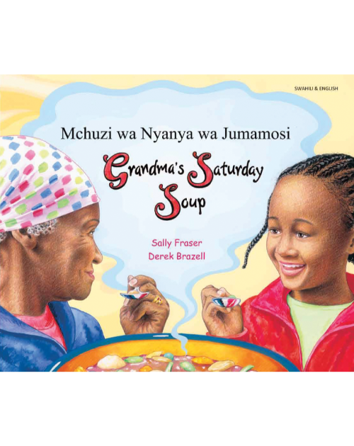 Grandma's Saturday Soup - Bilingual Children's Book in Spanish, Arabic, Farsi, French, German, Italian, Hindi, Patois, Romanian, Swahili, Turkish, Urdu, and more. Diverse children's book to inspire culturally responsive classrooms