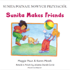 Sunita Makes Friends in Arabic, Chinese (Simplified), Spanish, French, Hindi, Ukrainian, Pashto and more. Sunita’s day brightens with the best surprise of all: a new friend!