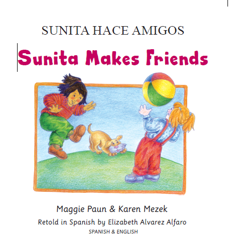 Sunita Makes Friends - Bilingual Spanish Children's book also available in Arabic, Chinese (Simplified), French, Hindi, Ukrainian, Pashto and more. Make new friends with Sunita. Great for diverse classrooms. 