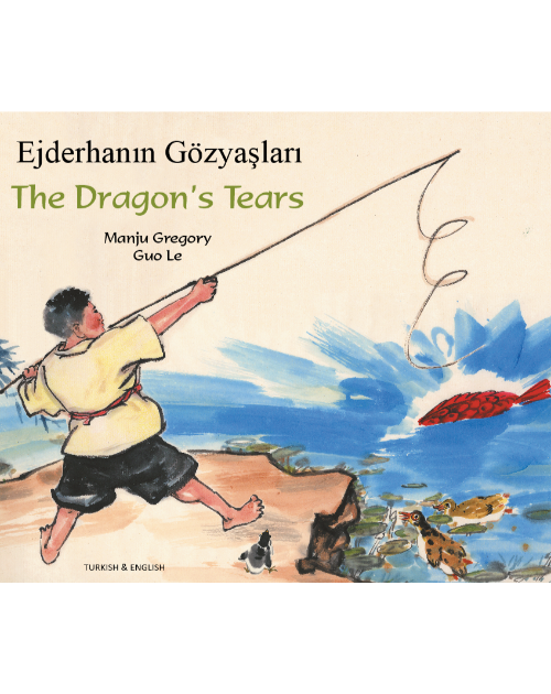 The Dragon's Tears - Bilingual folktale from around the world in Arabic, French, Portuguese, Somali, Spanish, Tamil, Turkish, and more. Culturally diverse children's books support culturally responsive teaching.