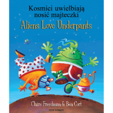 Aliens Love Underpants - Bilingual Children's Book in Arabic, Chinese , Farsi, Portuguese, Turkish and many other languages. Great bilingual book for preschool and kindergarten!