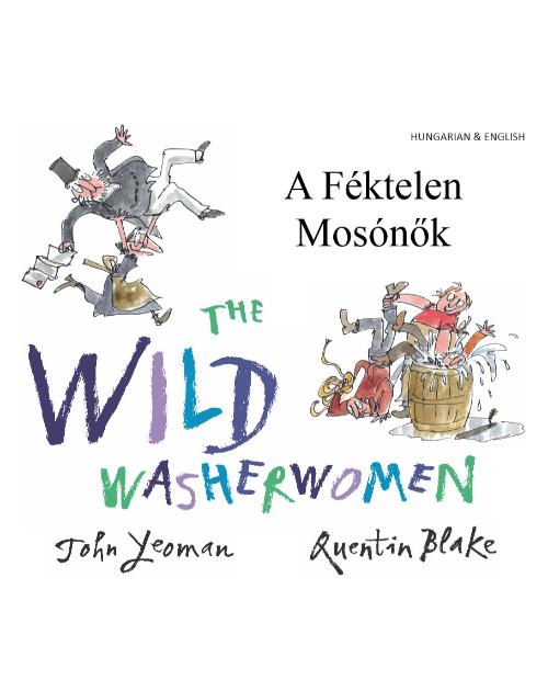 The Wild Washerwomen - Bilingual children's book available in Arabic, Chinese, Czech, Haitian Creole, Nepali, Polish, Russian, Spanish, and many diverse languages.  Great for teaching English as a Second Language and foreign languages.