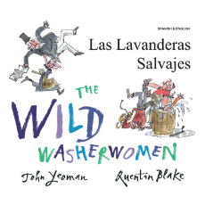 The Wild Washerwomen (Bilingual Book) - Spanish-English