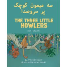 The Three Little Howlers - Bilingual children's fable available in English, Arabic, Dari, Pashto, Spanish and more. Fun story based on a classic fairy tale for diverse classrooms.