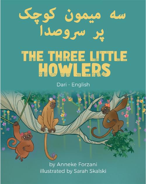 The Three Little Howlers - Bilingual children's fable available in English, Arabic, Dari, Pashto, Spanish and more. Fun story based on a classic fairy tale for diverse classrooms.