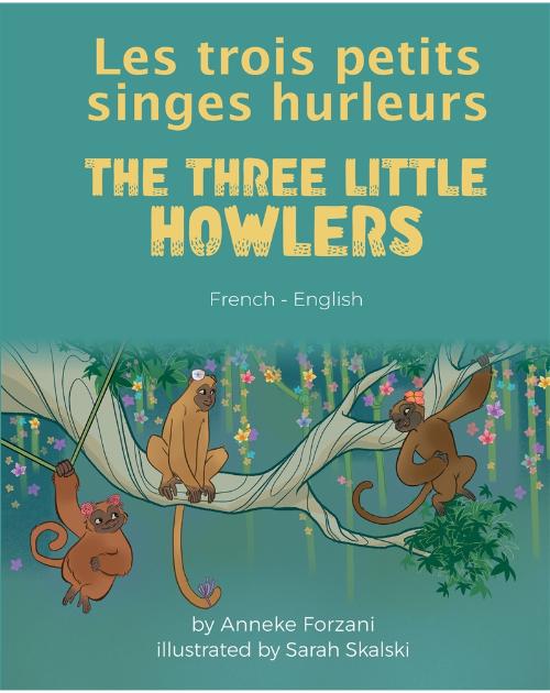 The Three Little Howlers - Bilingual children's fable available in English, Arabic, Dari, Pashto, Spanish and more. Fun story based on a classic fairy tale for diverse classrooms.