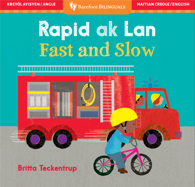 Fast and Slow Bilingual Board Book Available in Arabic, Spanish, Portuguese, and Haitian Creole.