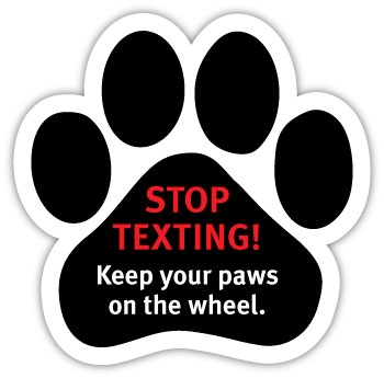 Stop Texting Paw Magnet for Car or Fridge