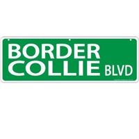 Border Collie Street Sign "Border Collie Blvd"