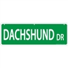 Dachshund Street Sign "Dachshund Dr"