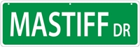 Mastiff Street Sign "Mastiff Dr"