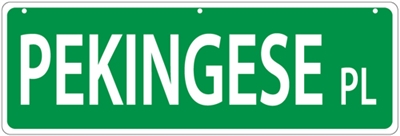 Pekingese Street Sign "Pekingese Pl"