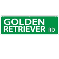 Golden Retriever Street Sign "Golden Retriever Rd"