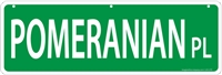 Pomeranian Street Sign "Pomeranian Pl"