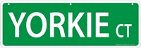 Yorkshire Terrier Street Sign "Yorkie Ct"