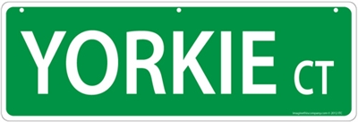 Yorkshire Terrier Street Sign "Yorkie Ct"