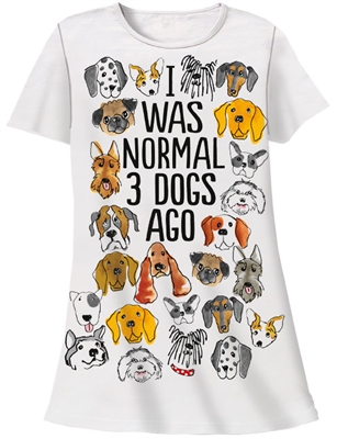 "I Was Normal 3 Dogs Ago" Sleep Shirt at www.saltypaws.com