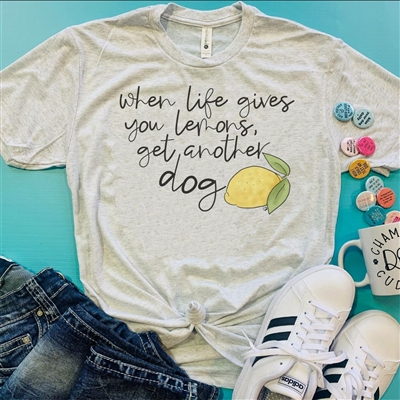 When Life Gives you Lemons Get Another Tee Shirt