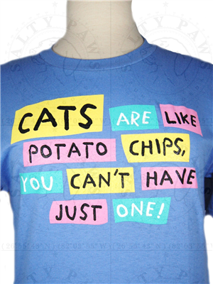 "Cats Are Like Potato Chips, You Can't Have Just One" Tee Unisex,Clothing for Cat Lovers
