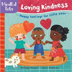 Board Book Loving Kindness Mindful Tots, BBK9781782857495