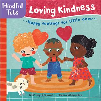 Board Book Loving Kindness Mindful Tots, BBK9781782857495