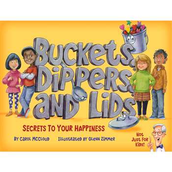 Buckets Dippers And Lids Secrets To Your Happiness, BUC9781945369018