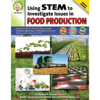 Using Stem To Investigate Issues In Food Production By Carson Dellosa