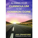 Aligning Your Curriculum To The Common Core State , COR9781452216478