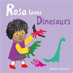 Rosa Loves Dinosaurs Board Book, CPY9781786281241