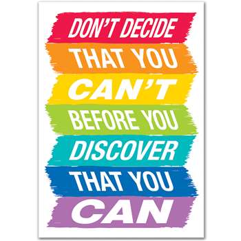Dont Decide That You Cant Inspire U Poster - Paint, CTP0313