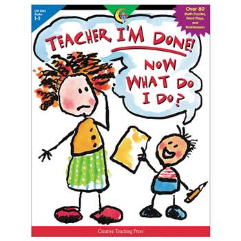 Teacher Im Done Now What Do I Do Gr 1-2 By Creative Teaching Press