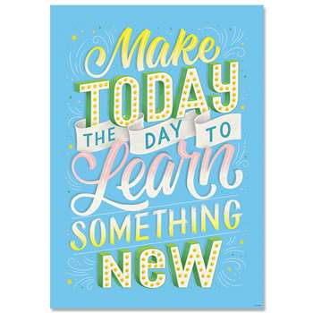 Make Today The Day To Inspire U Poster, CTP8586