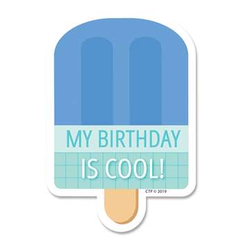 My Birthday Is Cool Badge Sticker Calm & Cool, CTP8644