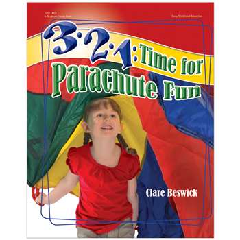 3 2 1 Time For Parachute Fun By Gryphon House