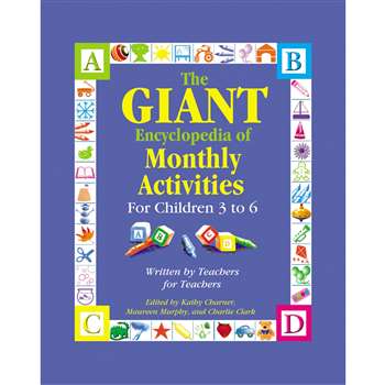 The Giant Encyclopedia Of Monthly Activities For Children 3 To 6 By Gryphon House