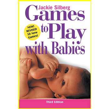 Games To Play W/ Babies Third Edition By Gryphon House