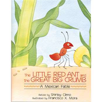 The Little Red Ant & The Great Big Crumb By Houghton Mifflin