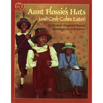Aunt Flossies Hats & Crab Cakes Later Howard By Houghton Mifflin