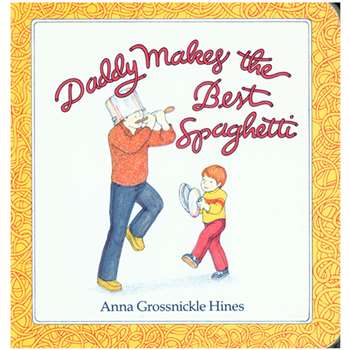 Daddy Makes The Best Spaghetti By Houghton Mifflin