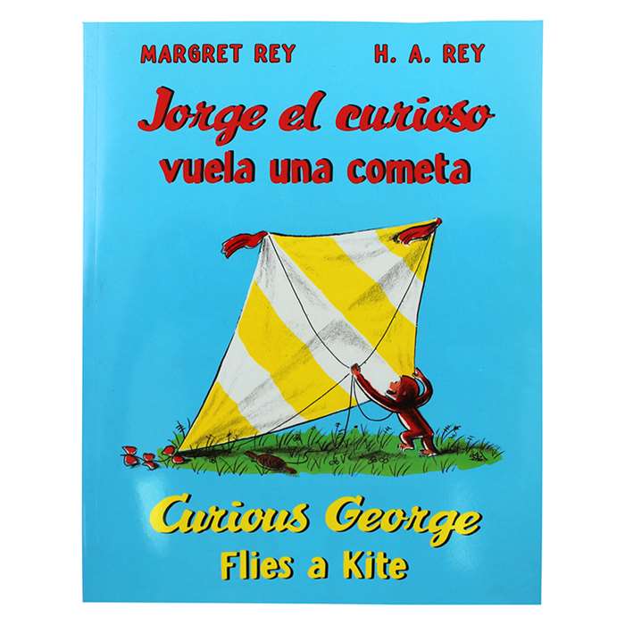 Curious George Flies A Kite Jorge El Curioso Vuela Una Cometa By Houghton Mifflin