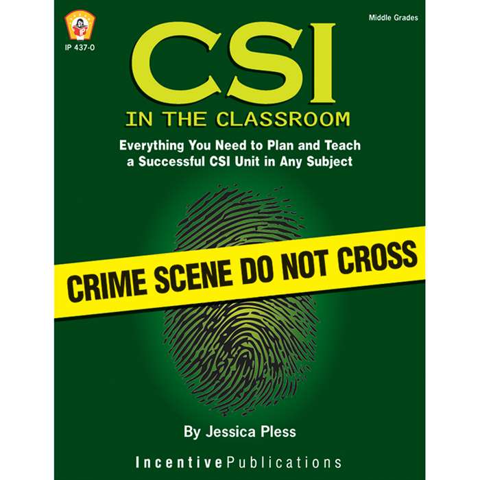 Csi In The Classroom By Incentive Publication