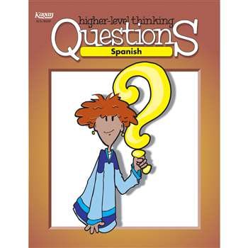 Spanish Higher Level Thinking Questions Book, KA-BQSP