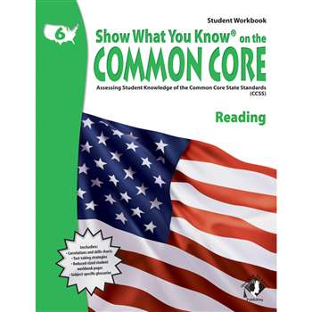 Gr 6 Student Workbook Reading Show What You Know On The Common Core By Milliken Lorenz Educational Press