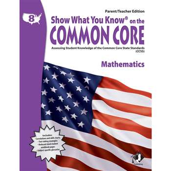 Gr 8 Parent Teacher Edition Show What You Know On The Common By Milliken Lorenz Educational Press