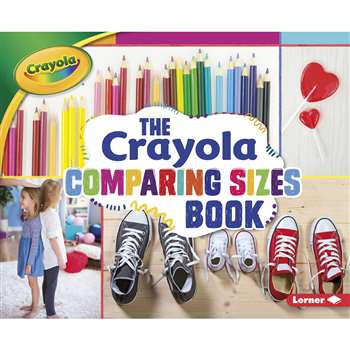 The Crayola Comparing Sizes Book, LPB1512455679